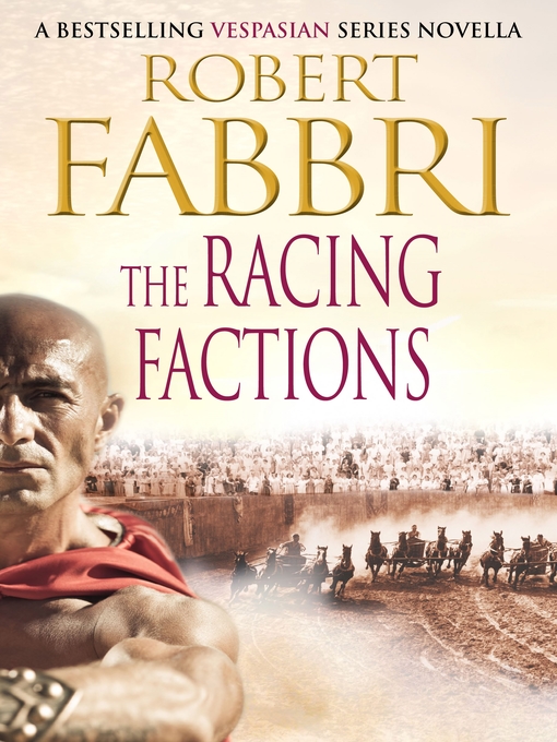 Title details for The Racing Factions by Robert Fabbri - Available